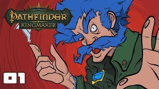 Lets Play Pathfinder Kingmaker  PC Gameplay Part 1  The Tale Of Kelgritz The Mad [upl. by Dagnah]