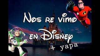 Todos los quotNos re vimo en Disneyquot yapa al final  Fedebpolito [upl. by Eselehs316]