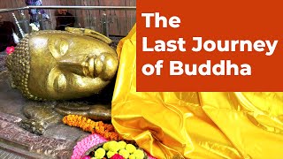 The Last Journey of Buddha  quotHow did Buddha Die quot । quotWhat was the last message of Buddha  quot [upl. by Aysan]