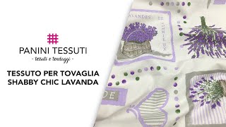 Tessuto per Tovaglia Shabby Chic Lavanda [upl. by Lorrac445]