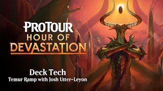 Pro Tour Hour of Devastation Deck Tech with Josh UtterLeyton Temur Ramp [upl. by Nahtam]