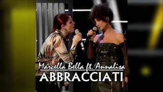 Marcella Bella ft Annalisa  Abbracciati [upl. by Atterual677]