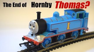 The End of the Hornby Thomas amp Friends Range [upl. by Ettennil64]