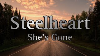 Steelheart  Shes Gone Lyrics [upl. by Fayola468]