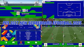 PES 2017 NEW SCOREBOARD EFOOTBALL 2025 [upl. by Sokul]