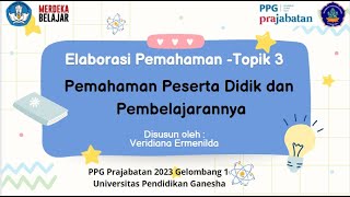 Elaborasi Pemahaman PPDP Topik 3  Pemahaman Peserta Didik dan Pembelajarannya [upl. by Lewie]