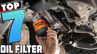 7 Best Oil Filters to Keep Your Engine Healthy [upl. by Engdahl]