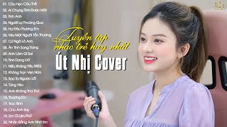 Tuyển Tập Út Nhị Cover  Nhạc Trẻ Út Nhị Cover Mới Nhất 2023  Lk Những Bài Hát Hay Nhất Của Út Nhị [upl. by Laurie]