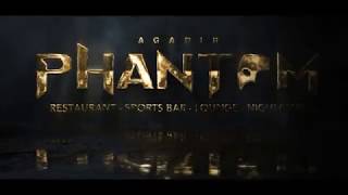 Phantom Agadir Restaurant  Sports Bar  Lounge  Nightclub opening soon [upl. by Erual]