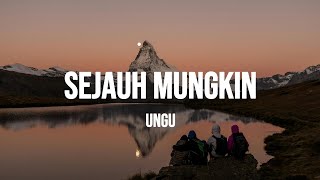 UNGU  SEJAUH MUNGKIN  LIRIK [upl. by Annabal27]