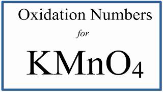 How to find the Oxidation Number for Mn in KMnO4 Potassium permanganate [upl. by Rahman]