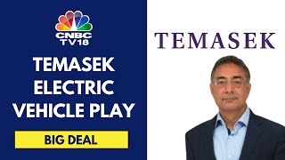 Positive On EVs In India As A LongTerm Play Temasek  Big Deal  CNBC TV18 [upl. by Ainomar]