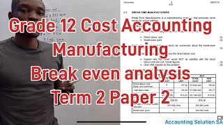 Grade 12 Cost Accounting Term 2  BreakEven point calculations Paper 2 [upl. by Robbie]