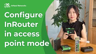 Configure InRouter in Access Point Mode  InRouter Training Series [upl. by Sonia512]