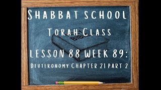 LESSON 88 WEEK 89 DEUTERONOMY CHAPTER 21 PART 2 [upl. by Siver633]