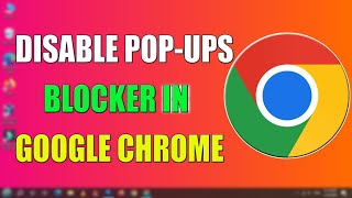 How to Disable Popup Blocker in Google Chrome  How to allow Pop ups on Google Chrome [upl. by Mohammad]