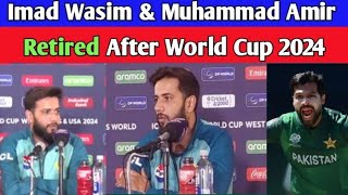 Imad Wasim And Muhammad Amir Got Retired After World Cup   Imad Wasim New Press Conference [upl. by Aiderfla505]