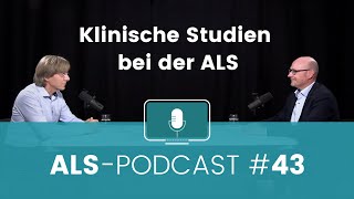 ALSPodcast 43 Klinische Studien mit Dr Joachim Schuster [upl. by Larok]