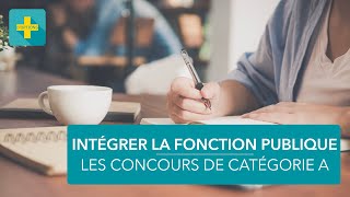 Les différents concours administratifs de catégorie A [upl. by Omiseno82]