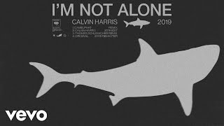 Calvin Harris  Im Not Alone 2009 Remaster Official Audio [upl. by Ellehsar]