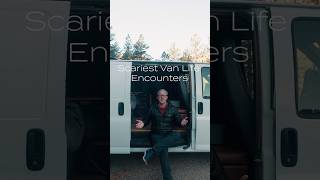 Van Life Horror My Scariest Encounters Ever shorts [upl. by Lesiram]