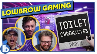 Toilet Chronicles Part 1  Lowbrow Gaming [upl. by Nole]