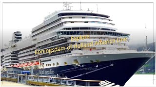 Explore Koningsdam of Holland America Line [upl. by Laen]