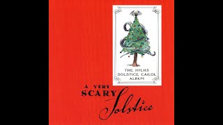 H P Lovecraft Historical Society  A Very Scary Solstice  Carol of the old ones [upl. by Namzzaj271]