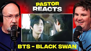 Pastor Reacts to KPOP  BTS  Black Swan Official MV [upl. by Nauqyaj]