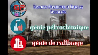 Formation dorientation et Choix des Specialités  génie de raffinage et génie pétrochimique [upl. by Yeldoow521]