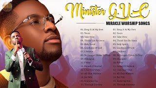 NONSTOP POWERFUL WORSHIP SONGS FOR PRAYER amp BREAKTHROUGH BY MINISTER GUC [upl. by Sura]