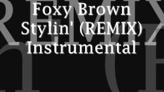 Foxy Brown Stylin REMIX Instrumental [upl. by Forsyth]