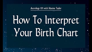 Astrology 101  How To Interpret Your Birth Chart [upl. by Minnie]