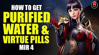 Mir4 How to get Purified water and Virtue Pill  Unique Tips to Farm Purified water and Virtue Pill [upl. by Weikert]