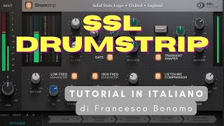 Nuovo SSL Drumstrip  Tutorial in italiano [upl. by Lekar]