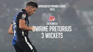 Dwaine Pretoriuss 3 Wickets Against Chattogram Challengers  34th Match  Season 10  BPL 2024 [upl. by Regdirb40]