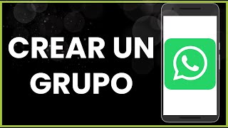 Cómo crear un grupo en WhatsApp [upl. by Murrell]