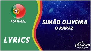 LYRICS  LETRA  SIMÃO OLIVEIRA  O RAPAZ  JUNIOR EUROVISION 2021  PORTUGAL [upl. by Peterman722]