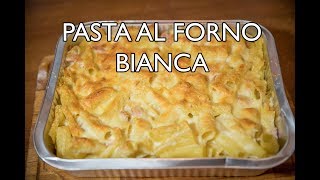 Pasta al Forno Bianca Ricetta Facile e Veloce [upl. by Siloa63]