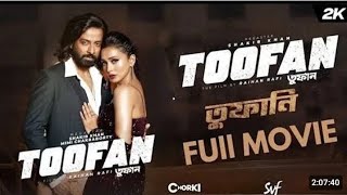 Toofan sakib khan bengali full movie  Sakib khan new bengali new movie  Toofan full movie [upl. by Anihpled]