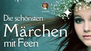 💃Die schönsten Märchen Hörbücher zum Einschlafen aus dem Reich der Feen langes Hörbuch [upl. by Lyrradal]