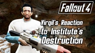 Fallout 4  Virgils Reaction to Institutes Destruction [upl. by Eifos]