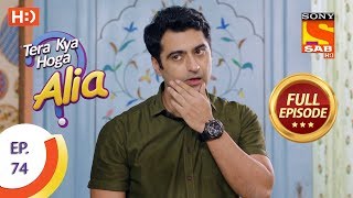 Tera Kya Hoga Alia  Ep 74  Full Episode  6th December 2019 [upl. by Skvorak402]