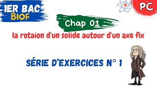 1BAC PC  la rotaion dun solide autour dun axe fix série dexercices N°1 exercices dapplication [upl. by Yrekaz]