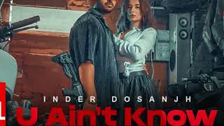 Inder Dosanjh Quan U Aint Know Video Song with lyrics Latest Punjabi Songs 2023 T Series [upl. by Yaras]