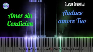 Piano Tutorial  Amor Sin Condicion  Audace amore Tuo [upl. by Lowson]