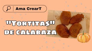 “Tortitas” de calabaza RECETA MUY FÁCIL🧡 Ama CreArt [upl. by Mcleod]