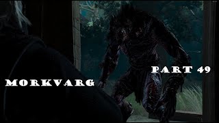 Morkvarg  Witcher3 Wild Hunt  Full Playthrough Part 49 [upl. by Nosila]