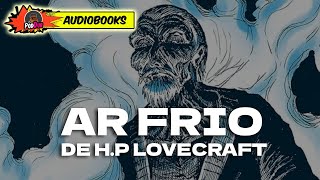 AR FRIO 1928  HP Lovecraft  PodDub Audiobooks [upl. by Neyud299]