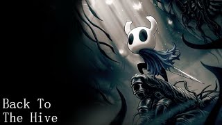 Hollow Knight Part50Back To The Hive [upl. by Noyrb602]